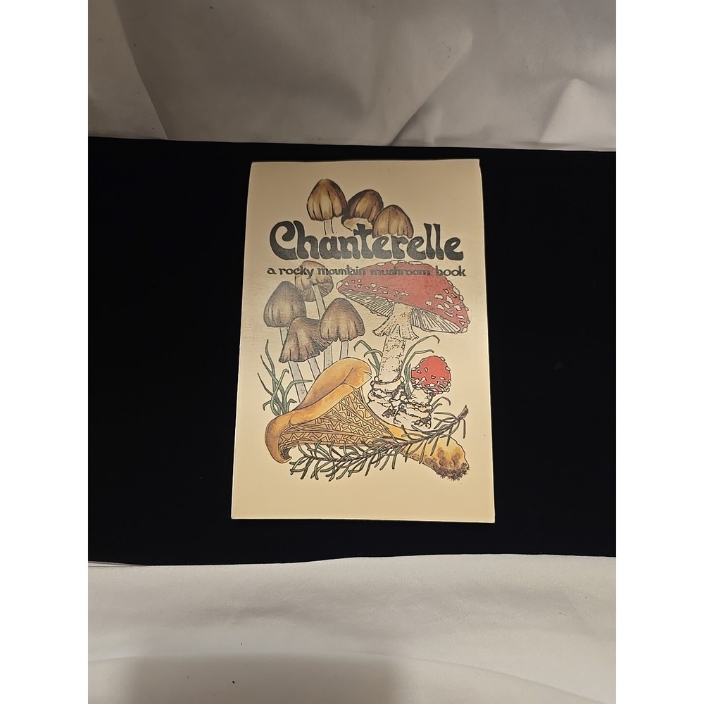 Chanterelle: A Rocky Mountain Mushroom Paperback Book